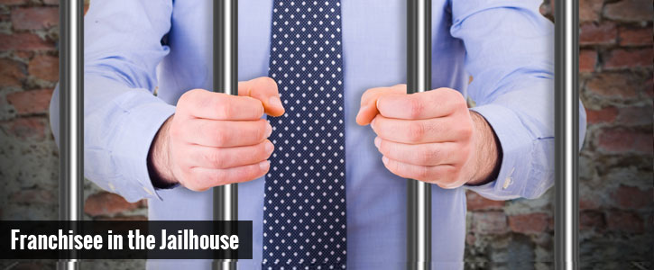 Franchisee in the Jailhouse