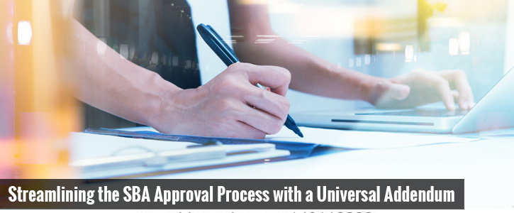Streamlining the SBA Approval Process with a Universal Addendum