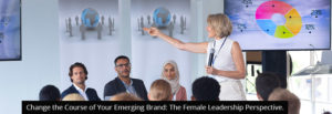Change the Course of Your Emerging Brand: The Female Leadership Perspective