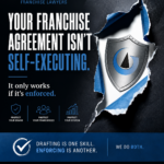 Why Franchisors Must Periodically Enforce Their Agreements